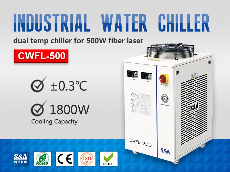 S&A water chiller machine CWFL-500 for cooling 500W fiber laser cutting machine